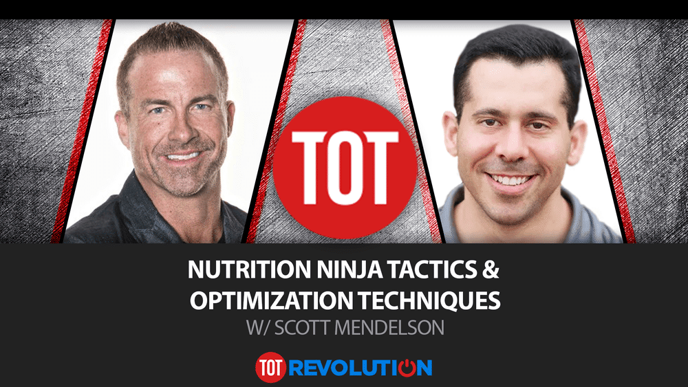Nutrition Ninja Tactics & Optimization Techniques w/ Scott Mendelson