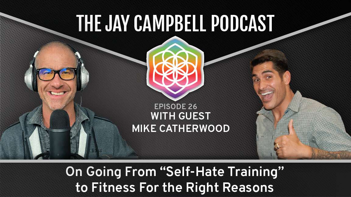 Mike Catherwood On Going From “Self-Hate Training” to Fitness For the Right Reasons