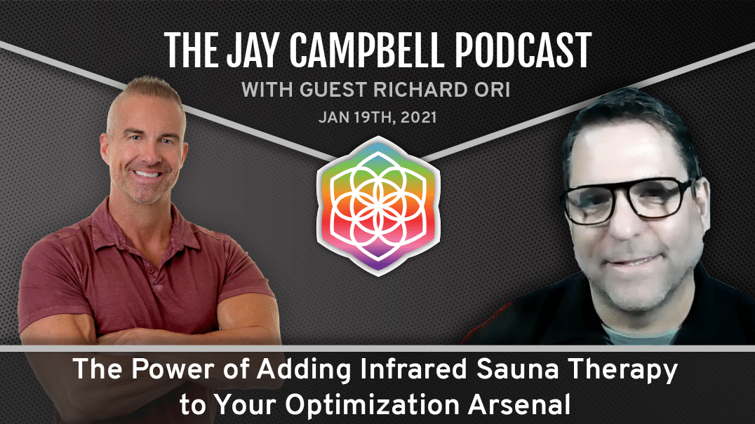 The Power of Adding Infrared Sauna Therapy to Your Optimization Arsenal w/Richard Ori