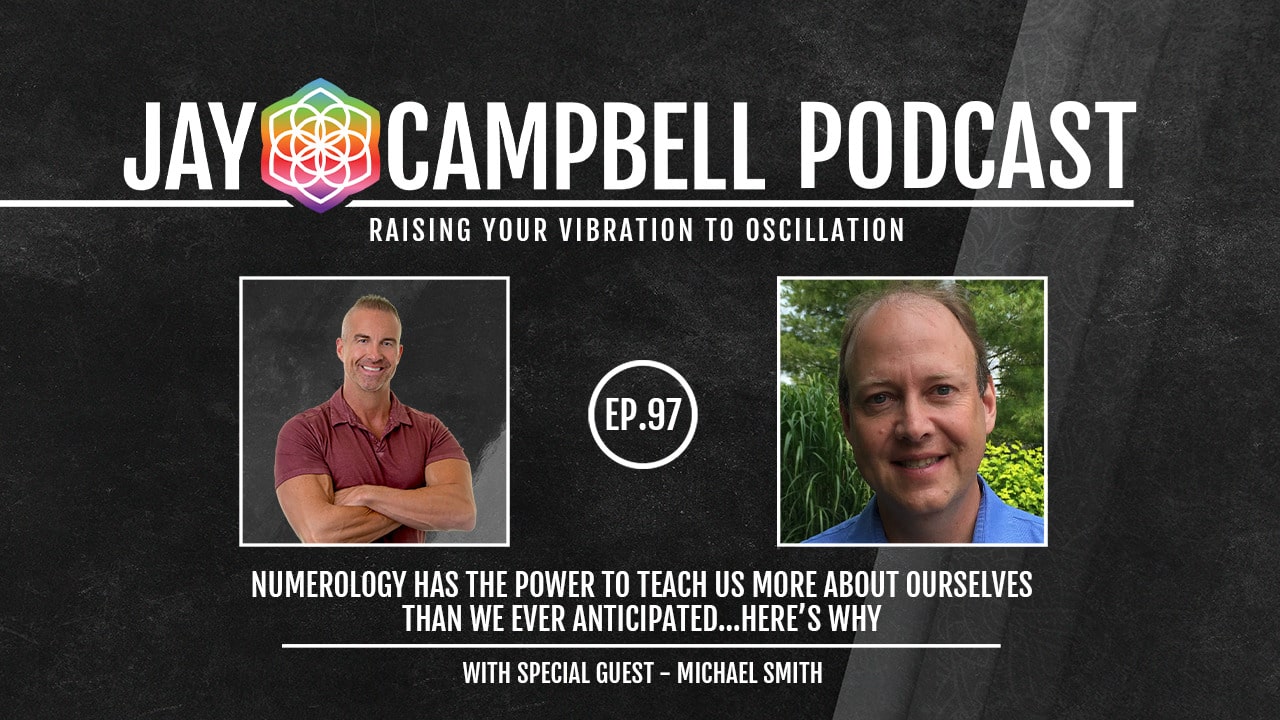 Numerology Has The Power to Teach Us More About Ourselves Than We Ever Anticipated…Here’s Why w/Michael Smith