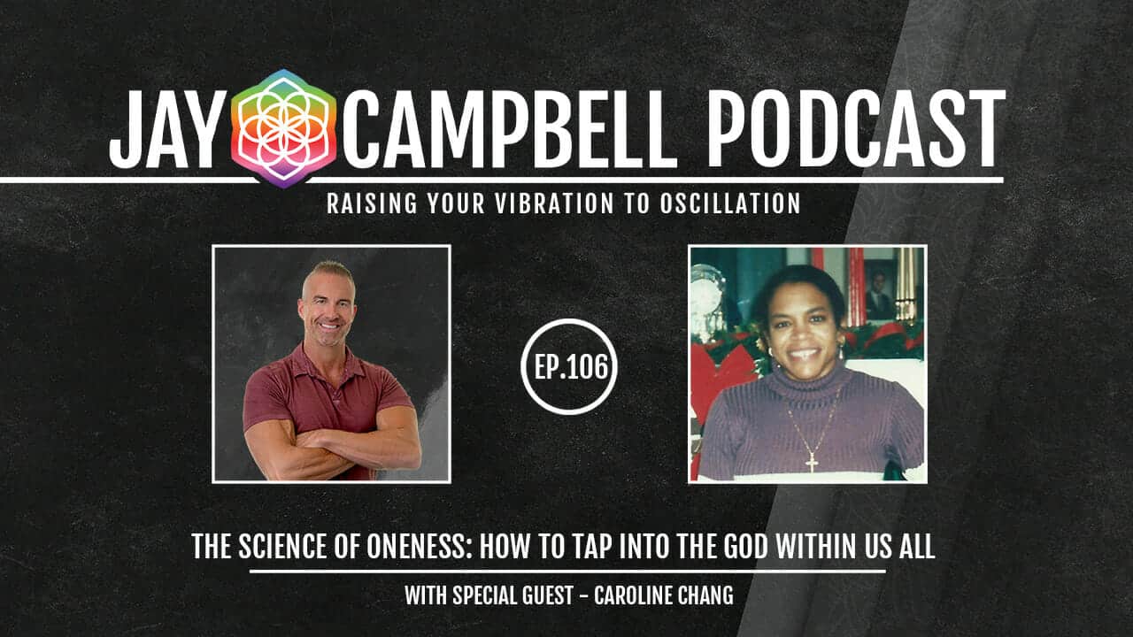 The Science of Oneness: How to Tap into The God Within Us All w/Caroline Chang