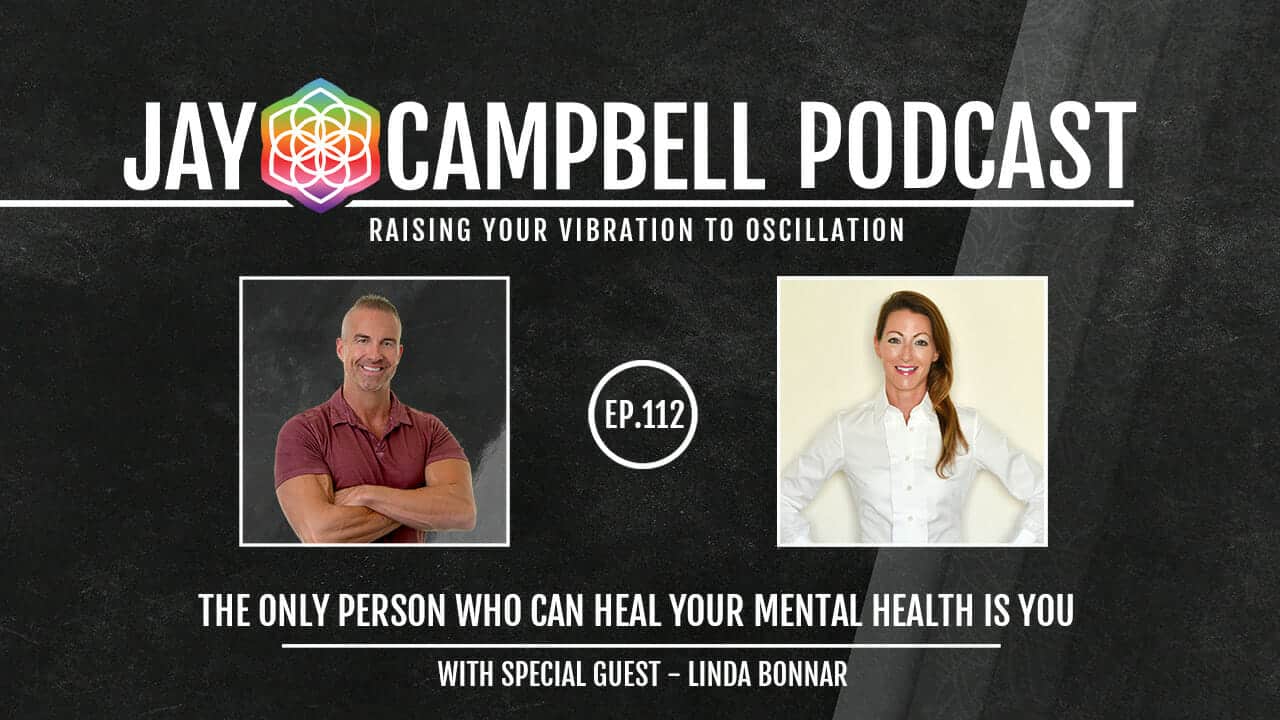 The Only Person Who Can Heal Your Mental Health is YOU w/Linda Bonnar