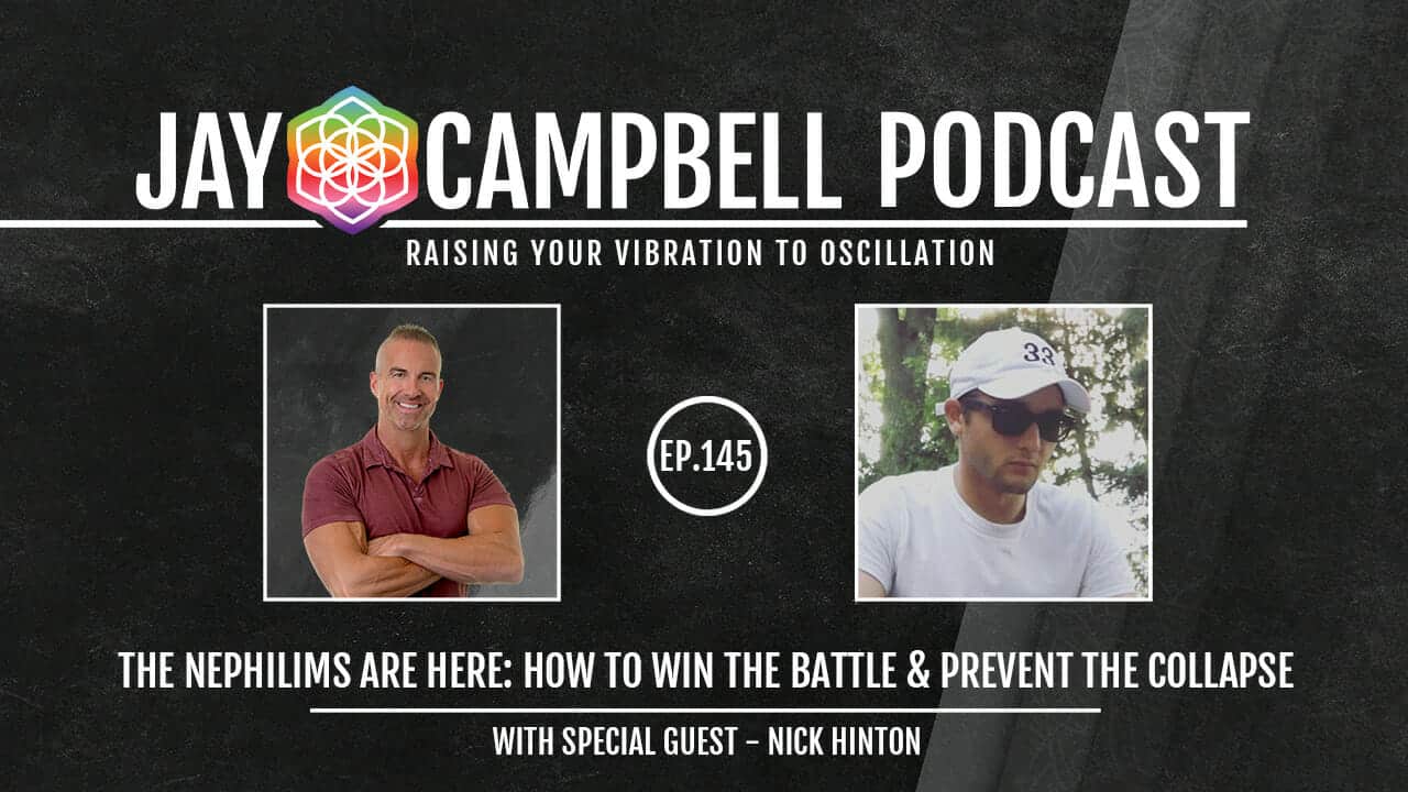 The Nephilims Are Here: How to Win the Battle & Prevent the Collapse w/Nick Hinton