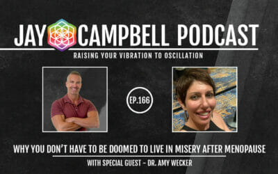 Why You Don’t Have to Be Doomed To Live in Misery After Menopause w/Dr. Amy Wecker
