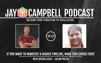 If You Want to Manifest a Higher Timeline, Make This Choice First w/Julian Polzin