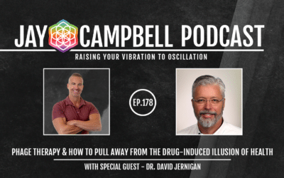 Phage Therapy & How to Pull Away From the Drug-Induced Illusion of Health w/Dr. David Jernigan