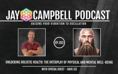 Unlocking Holistic Health: The Interplay of Physical and Mental Well-being With Dave Lee