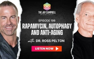 Rapamycin, Autophagy, and the Future of Anti-Aging with Dr. Ross Pelton